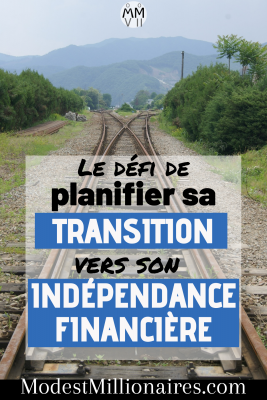 Le défi de planifier sa transition vers son indépendance financière